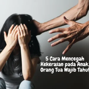 Cara-Mencegah-Kekerasan-pada-Anak