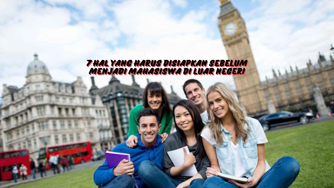 Hal-yang-Harus-Disiapkan-sebelum-Menjadi-Mahasiswa-di-Luar-Negeri