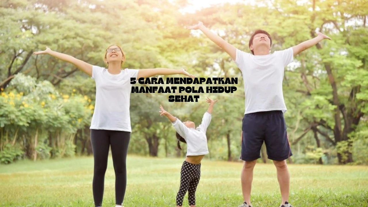 Manfaat-Pola-Hidup-Sehat
