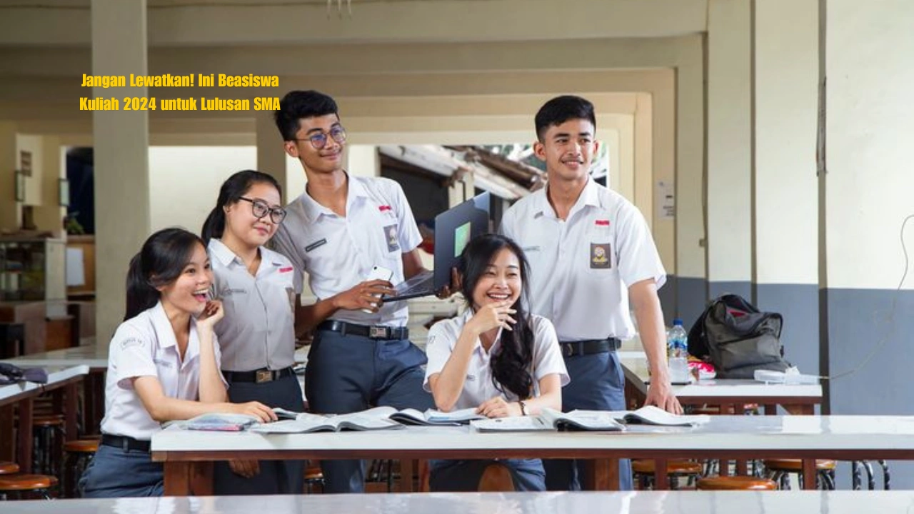 Beasiswa-Kuliah-2024-untuk-Lulusan-SMA