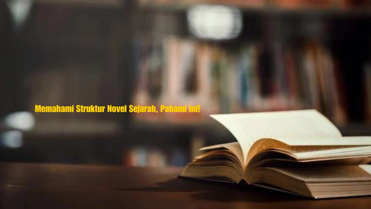 Struktur-Novel-Sejarah