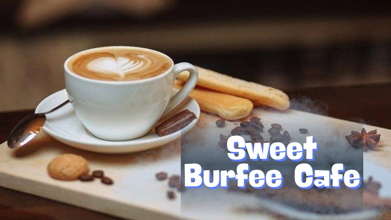 Sweet-Burfee-Cafe